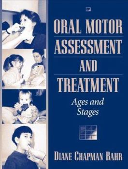 Paperback Oral Motor Assessment and Treatment: Ages and Stages Book