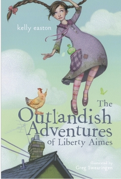 Paperback The Outlandish Adventures of Liberty Aimes Book