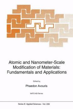 Paperback Atomic and Nanometer-Scale Modification of Materials: Fundamentals and Applications Book