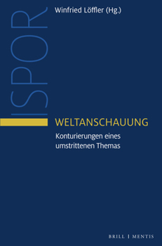 Paperback Weltanschauung: Konturierungen Eines Umstrittenen Themas [German] Book
