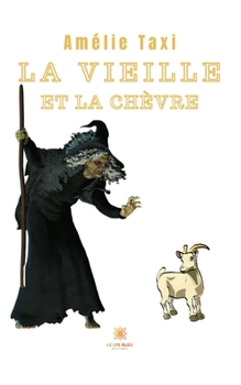 Paperback La vieille et la chèvre [French] Book