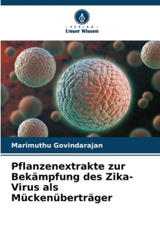 Paperback Pflanzenextrakte zur Bekämpfung des Zika-Virus als Mückenüberträger [German] Book