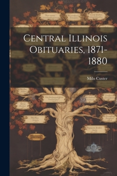 Paperback Central Illinois Obituaries, 1871-1880 Book