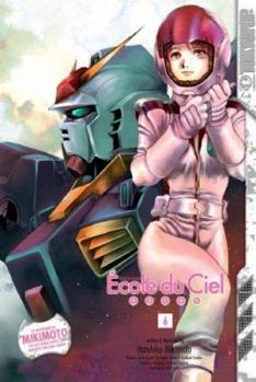 Mobile Suit Gundam: École du Ciel 6 - Book #6 of the Mobile Suit Gundam: École du Ciel