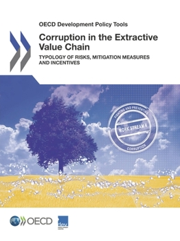 Paperback OECD Development Policy Tools Corruption in the Extractive Value Chain: Typology of Risks, Mitigation Measures and Incentives Book