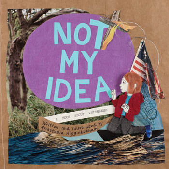 Hardcover Not My Idea: A Book about Whiteness Book