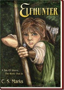 Paperback Elfhunter: A Tale of Alterra, the World That Is Book