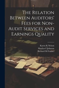 Paperback The Relation Between Auditors' Fees for Non-audit Services and Earnings Quality Book