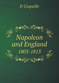 Paperback Napoleon and England 1803-1813 Book