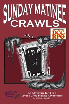 Paperback Sunday Matinee Crawls: The Mines of Dread Book