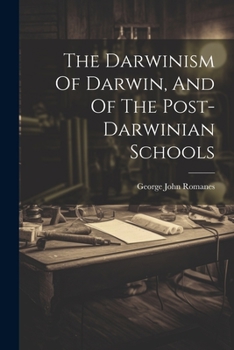 Paperback The Darwinism Of Darwin, And Of The Post-darwinian Schools Book