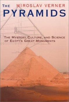 Hardcover The Pyramids: The Mystery, Culture, and Science of Egypt's Great Monuments Book