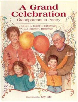 Hardcover A Grand Celebration, a: Grandparents in Poetry Book