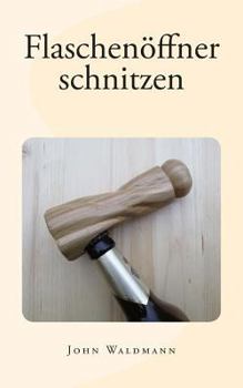 Paperback Flaschenöffner schnitzen [German] Book