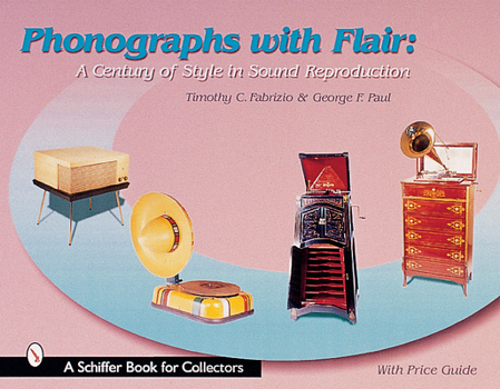 Hardcover Phonographs with Flair: A Century of Style in Sound Reproduction Book