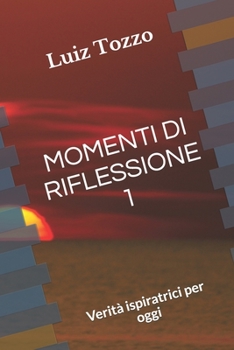 Paperback Momenti Di Riflessione 1: Verità ispiratrici per oggi [Italian] Book