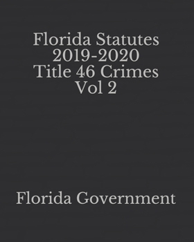 Paperback Florida Statutes 2019-2020 Title 46 Crimes Vol 2 [Large Print] Book