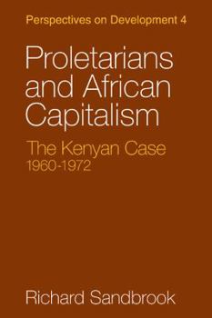 Paperback Proletarians and African Capitalism: The Kenya Case, 1960 1972 Book