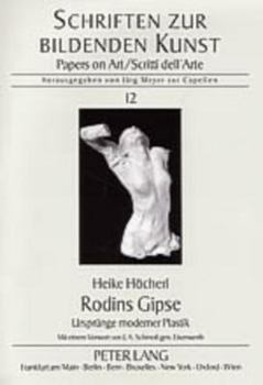 Paperback Rodins Gipse: Urspruenge Moderner Plastik [German] Book