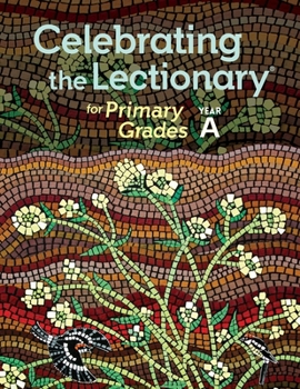 Paperback Celebrating the Lectionary® for Primary Grades, Year A Book