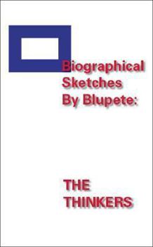 Paperback Biographical Sketches by Blupete: The Thinkers Book