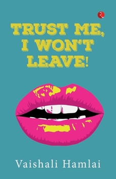 Paperback Trust Me, I Won't Leave Book