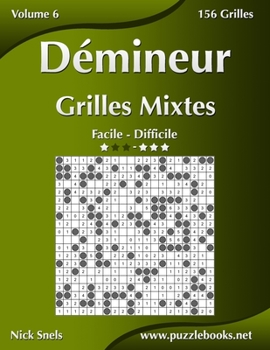 Paperback Démineur Grilles Mixtes - Facile à Difficile - Volume 6 - 156 Grilles [French] Book