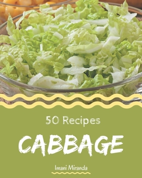 Paperback 50 Cabbage Recipes: The Best Cabbage Cookbook on Earth Book