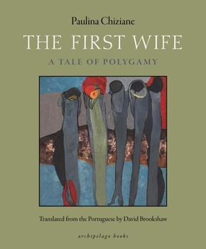 Paperback The First Wife: A Tale of Polygamy Book