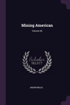 Paperback Mining American; Volume 65 Book