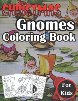 Christmas Gnomes Coloring Book For Kids: Fun & Coloring Books Relaxation Christmas Gift Idea