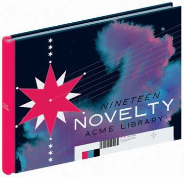 The ACME Novelty Library #19 - Book #19 of the Acme Novelty Library
