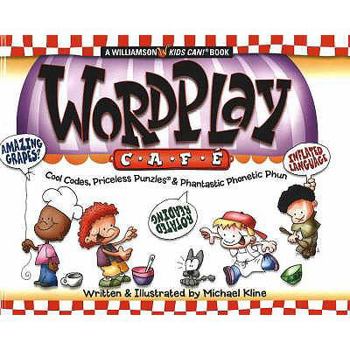 Hardcover Wordplay Cafe: Cool Codes, Priceless Puzzles and Phantastic Phonetic Phun Book