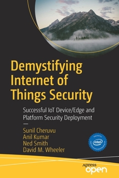 Paperback Demystifying Internet of Things Security: Successful Iot Device/Edge and Platform Security Deployment Book