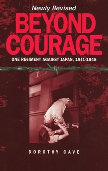 Hardcover Beyond Courage: One Regiment Against Japan, 1941-1945 Book