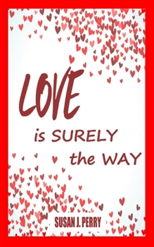 Paperback LOVE is Surely the WAY Book