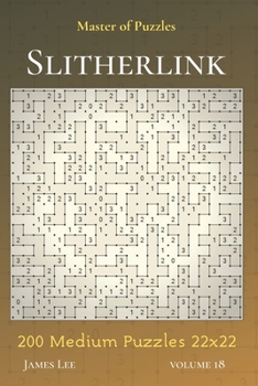 Paperback Master of Puzzles - Slitherlink 200 Medium Puzzles 22x22 vol.18 Book