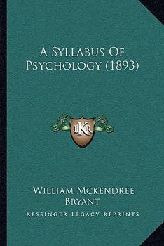 Paperback A Syllabus Of Psychology (1893) Book
