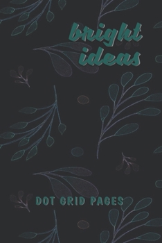 Bright Ideas : Black Floral Dot Grid : 6 X 9 Bullet Journal
