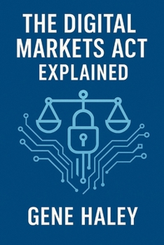 Paperback The Digital Markets Act Explained Book