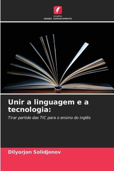Paperback Unir a linguagem e a tecnologia [Portuguese] Book