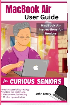Paperback MacBook Air User Guide For Curious Seniors: MacBook Air Instructions for Seniors Book