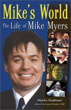 Paperback Mike's World: The Life of Mike Myers Book