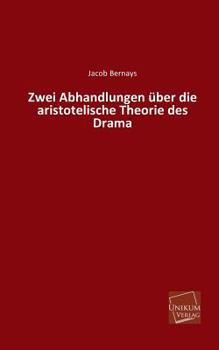 Paperback Zwei Abhandlungen Uber Die Aristotelische Theorie Des Drama [German] Book