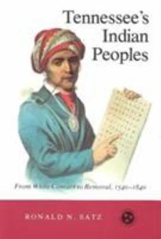 Paperback Tennessee's Indian Peoples: From White Contact to Removal 1540-1840 Book