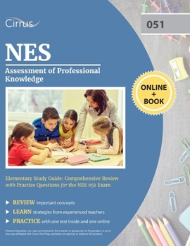 Paperback NES Assessment of Professional Knowledge Elementary Study Guide: Comprehensive Review with Practice Questions for the NES 051 Exam Book