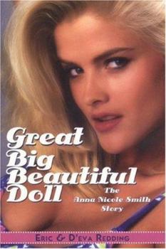 Paperback Great Big Beautiful Doll: The Anna Nicole Smith Story Book