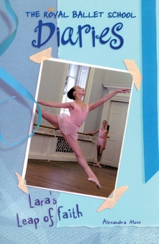 Lara's Leap of Faith - Book #2 of the Royal Ballet School Diaries