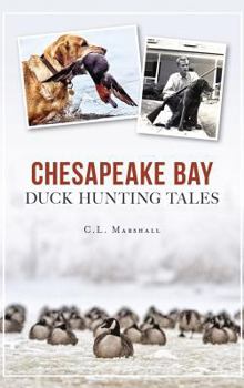 Hardcover Chesapeake Bay Duck Hunting Tales Book