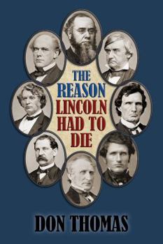 Paperback The Reason Lincoln Had to Die: Second Edition Book